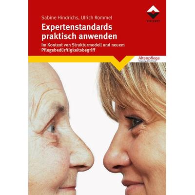 Expertenstandards praktisch anwenden, Taschenbuch von Sabine Hindrichs,Ulrich Rommel, Vincentz Network, 978-3-86630-734-6