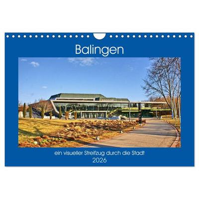 Balingen - ein visueller Streifzug durch die Stadt (Wandkalender 2026 DIN A4 quer), CALVENDO Monatskalender