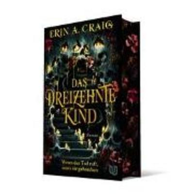Das Dreizehnte Kind, Gebundene Ausgabe von Erin A. Craig, Ullstein Jugendbuch, 978-3-690-86002-4