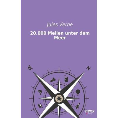 Verne, J: 20.000 Meilen unter dem Meer, Taschenbuch von Jules Verne, Nexx verlag, 978-3-95870-147-2