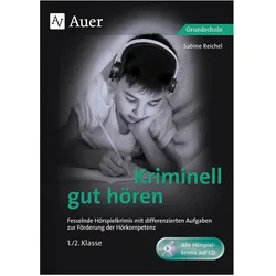 Kriminell gut hören, Klasse 1-2, Schulbücher von Sabine Reichel