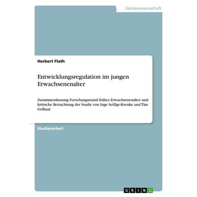 Entwicklungsregulation im jungen Erwachsenenalter, Taschenbuch von Herbert Flath, GRIN, 978-3-638-92313-2