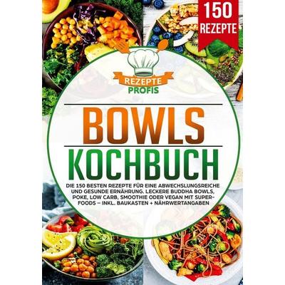 Bowls Kochbuch, Taschenbuch von Rezepte Profis, Lucid Page Media, 978-3-690-48668-2