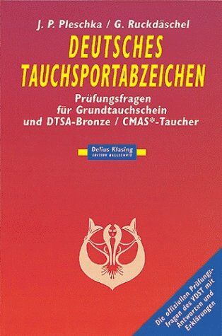 Pleschka, J. P. - Deutsches Tauchsportabzeichen Bronze/CMAS: Prüfungsfragen für Gundtauchschein und DTSA Bronze/CMAS*-Taucher: Prüfungsfragen für Grundtauchschein und ... und des VDST mit Antworten und Erklärungen - Preis vom 09.10.2026 07:28:09 h