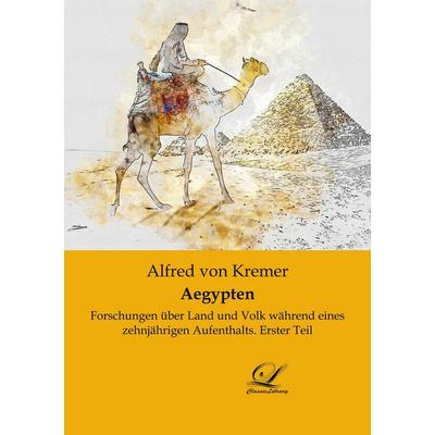 Aegypten, Taschenbuch von Alfred Kremer, Classic Library, 978-3-96167-046-8
