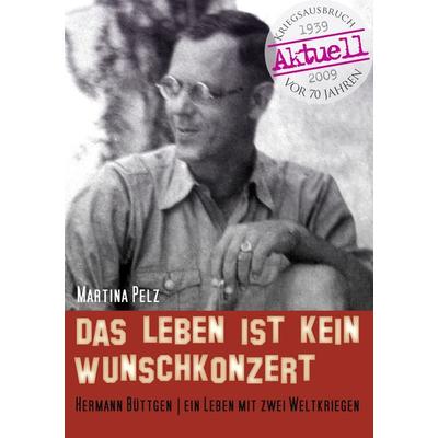 Das Leben ist kein Wunschkonzert, Taschenbuch von Martina Pelz, BoD – Books on Demand, 978-3-8370-7668-4