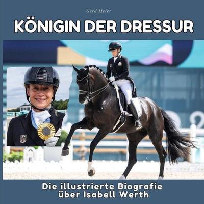 Königin der Dressur, Taschenbuch von Gerd Meier, 27amigos, 978-3-7505-6606-4