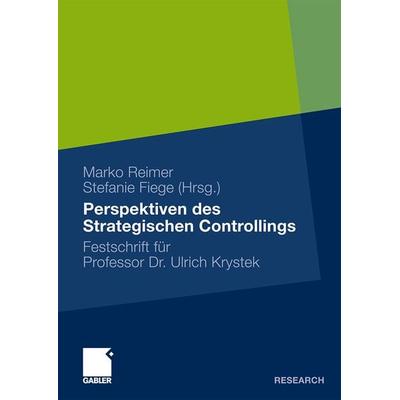 Perspektiven des Strategischen Controllings, Gebundene Ausgabe von Marko Reimer,Stefanie Fiege, Betriebswirtschaftlicher Verlag Gabler,