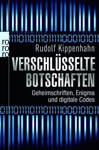 Rudolf Kippenhahn - Verschlüsselte Botschaften: Geheimschrift, Enigma und digitale Codes - Preis vom 09.10.2026 07:28:09 h