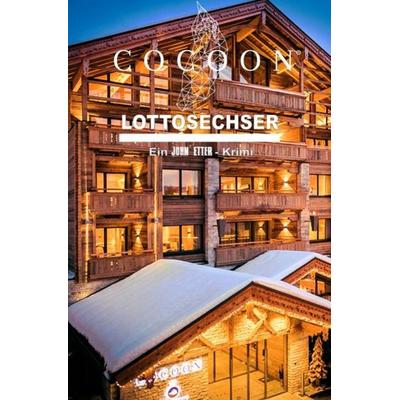 JOHN ETTER Spezial Cocoon - Lottosechser, Taschenbuch von John Etter, Epubli, 978-3-7467-6925-7