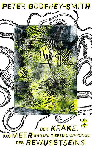 Peter Godfrey-Smith - Der Krake, das Meer und die tiefen Ursprünge des Bewusstseins - Preis vom 04.10.2026 03:51:26 h