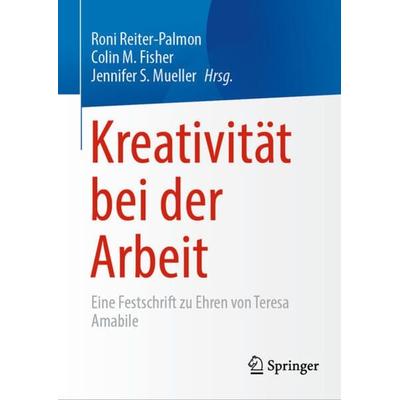 Kreativität bei der Arbeit, Gebundene Ausgabe von , Springer, 978-3-031-31332-5