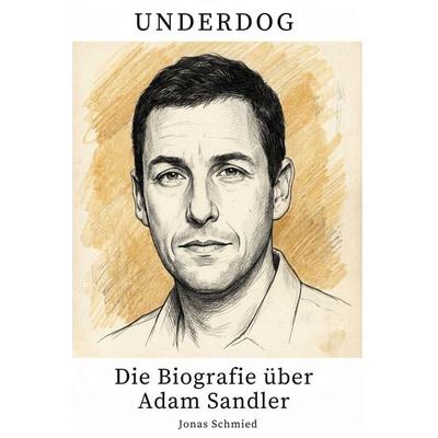 Die Biografie über Adam Sandler, Taschenbuch von Jonas Schmied, Elian, 978-3-696-40033-0