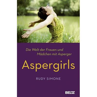 Aspergirls, Taschenbuch von Rudy Simone, Beltz Verlagsgruppe GmbH & Co. KG, 978-3-407-85946-4