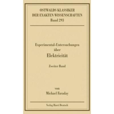 Experimentaluntersuchungen über Elektricität, Band 2 (Faraday), Paperback von Michael Faraday, Europa-Lehrmittel, 978-3-8171-3293-5