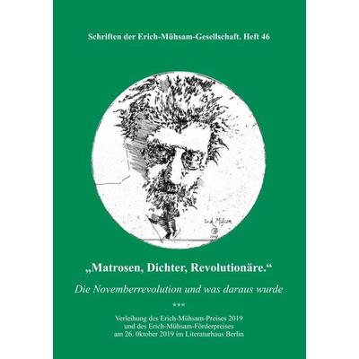 Matrosen, Dichter, Revolutionäre., Taschenbuch von , Erich-Mühsam-Gesellschaft e.V., 978-3-931079-54-3
