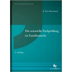 Horndasch:Die notarielle Fachprüfung im, Fachbücher von K.-Peter Horndasch