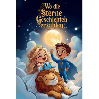 Wo die Sterne Geschichten erzählen, Taschenbuch von Nicole Belka, Independently Published