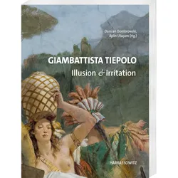 Giambattista Tiepolo. Illusion & Irritation, Fachbücher von Aylin Uluçam, Damian Dombrowski, Konrad Umlauf