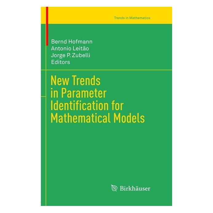 Springer New Trends in Parameter Identification for Mathematical Models (Englisch, Softcover, Antonio Leitão, Bernd Hofmann, Jorge P. Zubelli) (56049539)