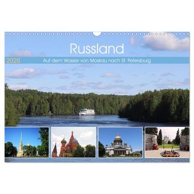 Russland - Auf dem Wasser von Moskau nach St. Petersburg (Wandkalender 2026 DIN A3 quer), CALVENDO Monatskalender
