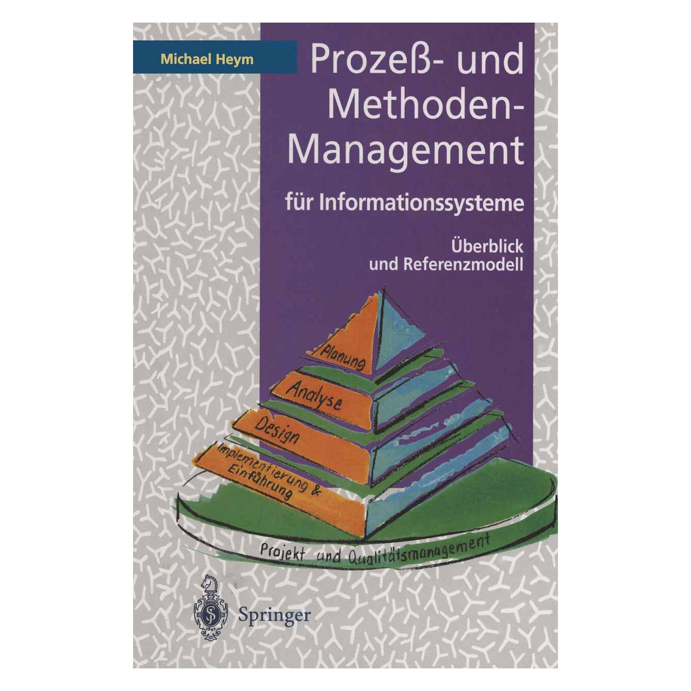 Springer Prozess- und Methoden-Management für Informationssysteme (Deutsch, Softcover, Michael Heym) (7155170)