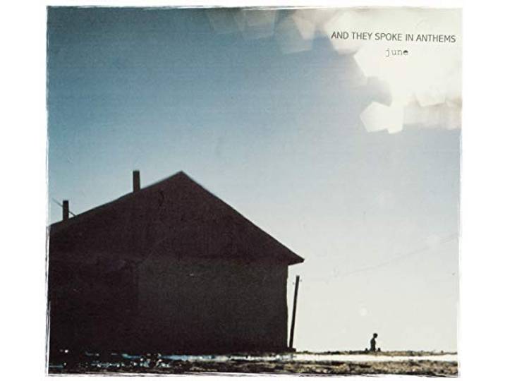 And They Spoke In Anthems - June