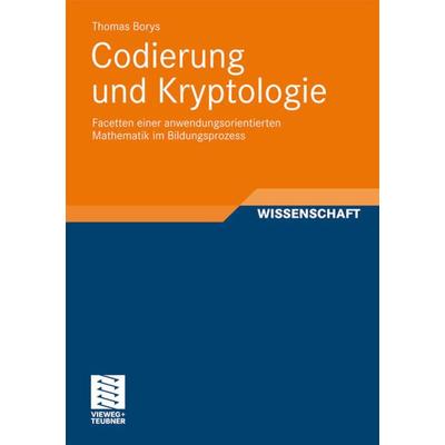 Codierung und Kryptologie, Taschenbuch von Thomas Borys, Vieweg & Teubner, 978-3-8348-1706-8