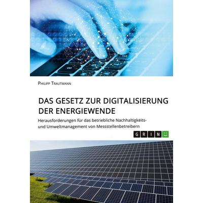 Das Gesetz zur Digitalisierung der Energiewende. Herausforderungen für das betriebliche Nachhaltigkeits- und Umweltmanagement von