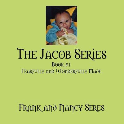 The Jacob Series, Taschenbuch von Frank Seres,Nancy Seres, Outskirts Press, 978-1-4327-3862-4
