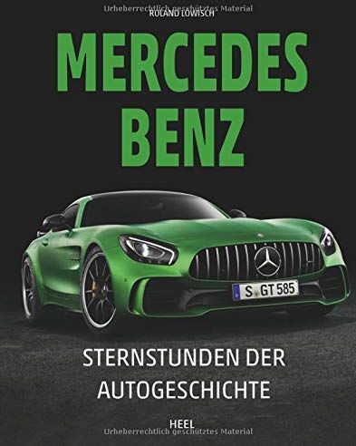 Roland Löwisch - Mercedes-Benz: Sternstunden der Autogeschichte - Preis vom 13.10.2026 19:28:25 h