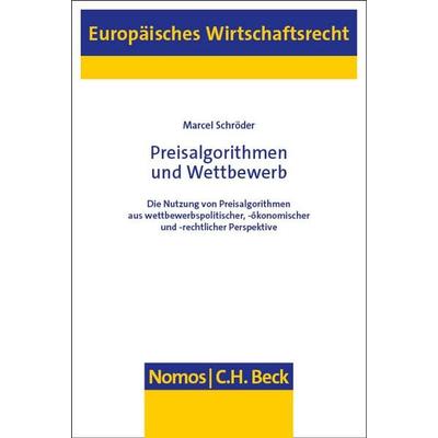Preisalgorithmen und Wettbewerb, Taschenbuch von Marcel Schröder, Nomos, 978-3-7560-0781-3