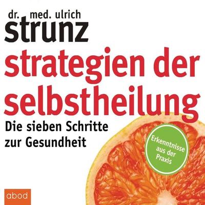 Strategien der Selbstheilung - Ulrich Strunz, Audio, 4066004653419