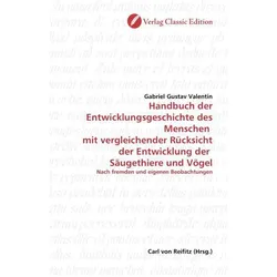 Handbuch der Entwicklungsgeschichte des Menschen mit vergleichender Rücksicht der Entwicklung der Sä, Fachbücher von Gabriel Gustav Valentin
