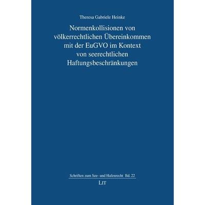 Heinke, T: Normenkollisionen von völkerrechtlichen Übereinko, Taschenbuch von Theresa Gabriele Heinke, Lit Verlag, 978-3-643-15107-0