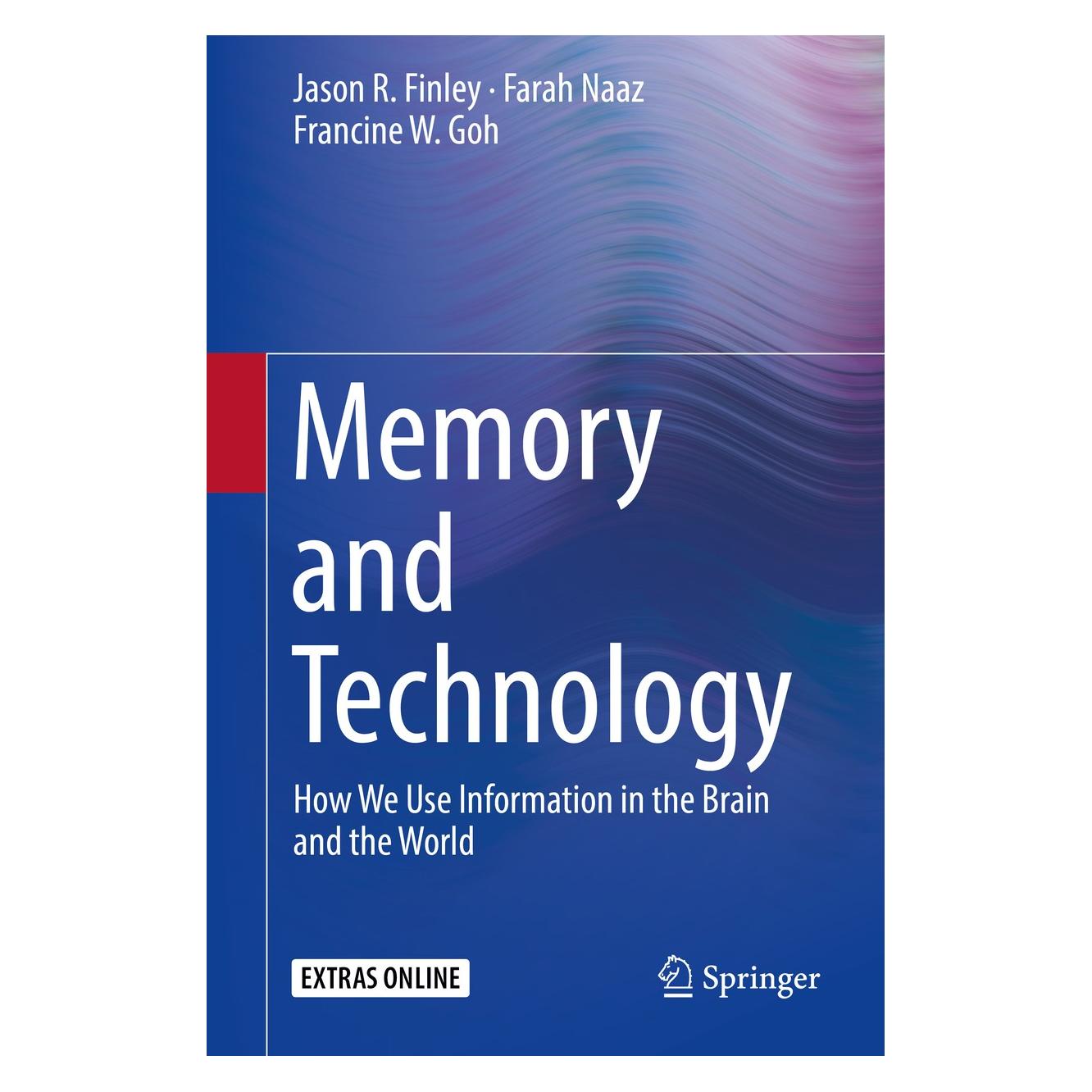 Springer Finley:Memory and Technology (Englisch, Hardcover, Farah Naaz, Francine W. Goh, Jason R. Finley) (9783319991689)