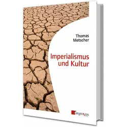 Imperialismus und Kultur, Sachbücher von Thomas Metscher