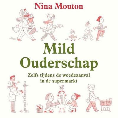Mild ouderschap - Nina Mouton, Audio, 9789464303445