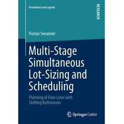 Multi-Stage Simultaneous Lot-Sizing and Scheduling, Fachbücher von Florian Seeanner