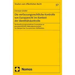 Die verfassungsrechtliche Kontrolle von Europarecht im Kontext der Identittskontrolle, Fachbücher von Christian Schäfer