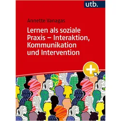 Lernen als soziale Praxis – Interaktion, Kommunikation und Intervention, Schulbücher von Annette Vanagas