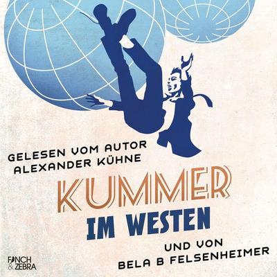 Kummer im Westen - Alexander Kühne, Audio, 4066004377261