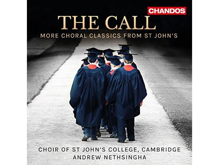 St Johns College Choir Cambridge - The Call: More Choral Classics