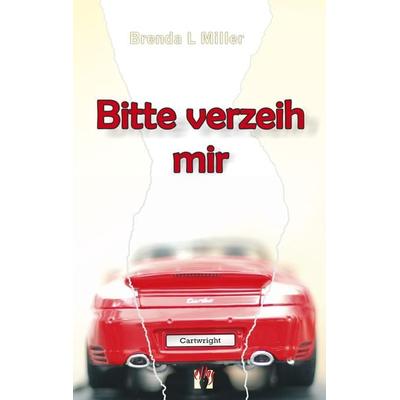 Bitte verzeih mir, Taschenbuch von Brenda L. Miller, El!es-Verlag, 978-3-932499-23-4