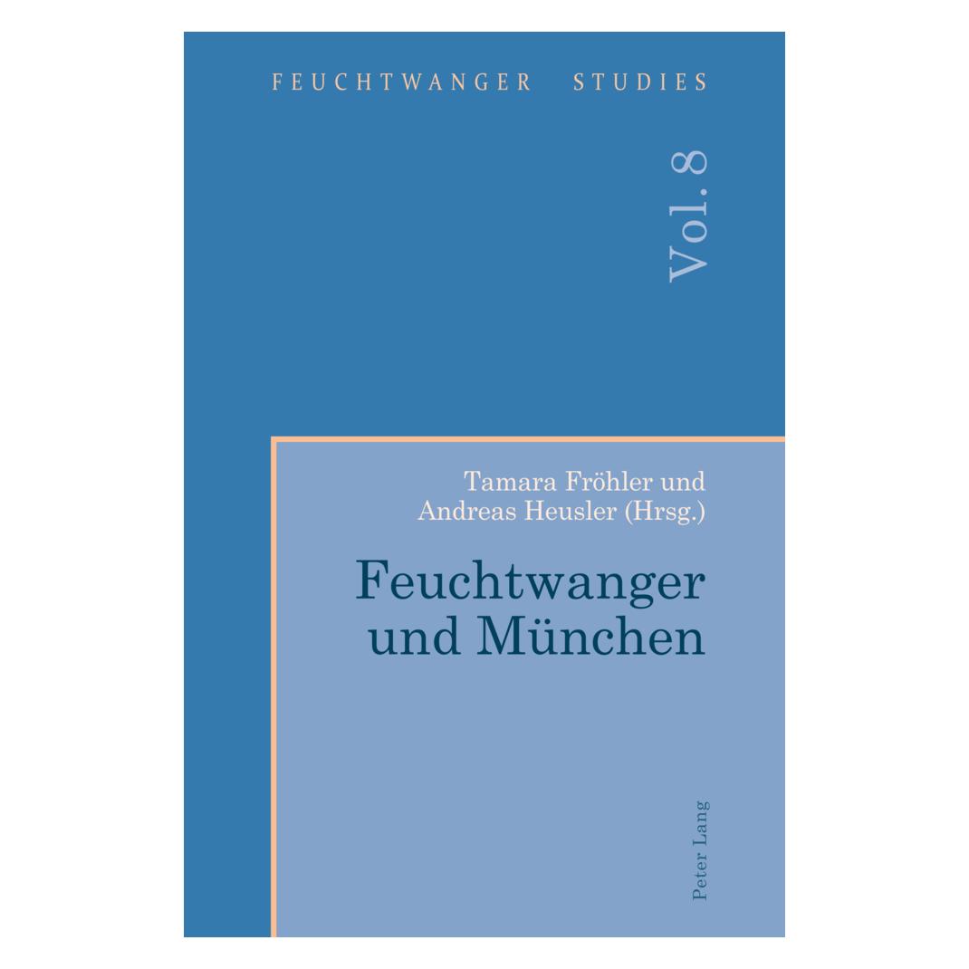 Peter Lang Feuchtwanger und München (Deutsch, Softcover, Andreas Heusler, Frank Stern) (56891517)