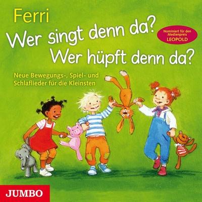 Wer singt denn da? Wer hüpft denn da? - Ferri, Audio, 4064066948962