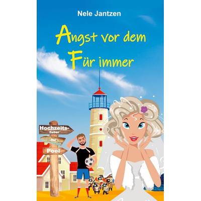 Angst vor dem Für immer, Taschenbuch von Nele Jantzen, BoD – Books on Demand, 978-3-8192-7588-3