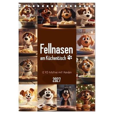 Fellnasen am Küchentisch - 12 KI-Motive mit Hunden (Tischkalender 2027 DIN A5 hoch), CALVENDO Monatskalender