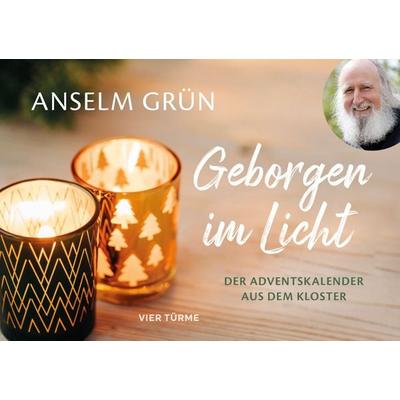Geborgen im Licht, Taschenbuch von Anselm Grün, Vier Türme, 978-3-7365-0584-1