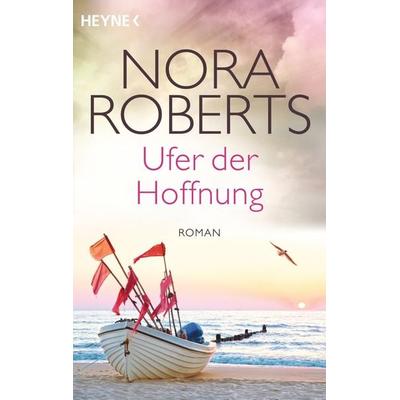 Ufer der Hoffnung, Taschenbuch von Nora Roberts, Heyne, 978-3-453-41933-9